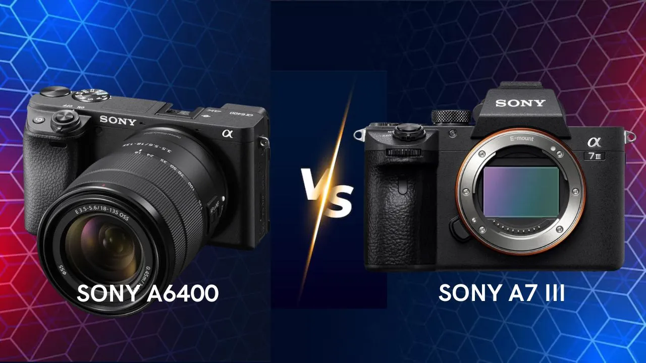 Sony A6400 vs Sony A7 III mirrorless camera side by side comparison